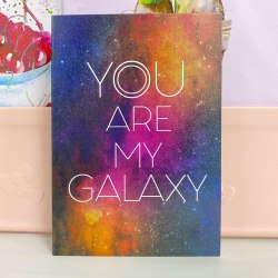 Открытка "You are my galaxy" 7*10