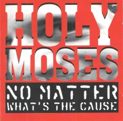 HOLY MOSES - No Matter What's The Cause CD Thrash Metal