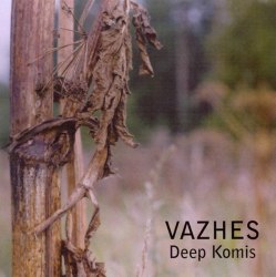 VAZHES - Deep Komis CD Experimental Music