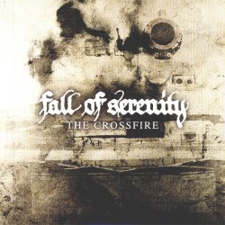 FALL OF SERENITY - The Crossfire CD Metalcore