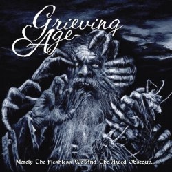 GRIEVING AGE - Merely The Fleshless We And The Awed Obsequy... 2CD Death Doom Metal