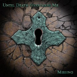UNTIL DEATH OVERTAKES ME - Missing CD Funeral Doom Metal