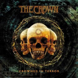THE CROWN - Crowned In Terror CD Death Thrash Metal
