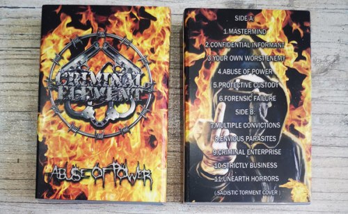 CRIMINAL ELEMENT - Abuse Of Power Tape Death Grind