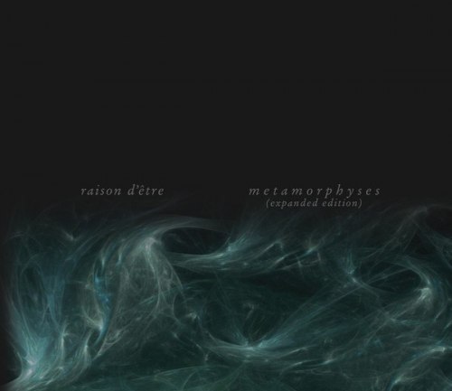 RAISON D'ETRE - Metamorphyses DLP Experimental Music