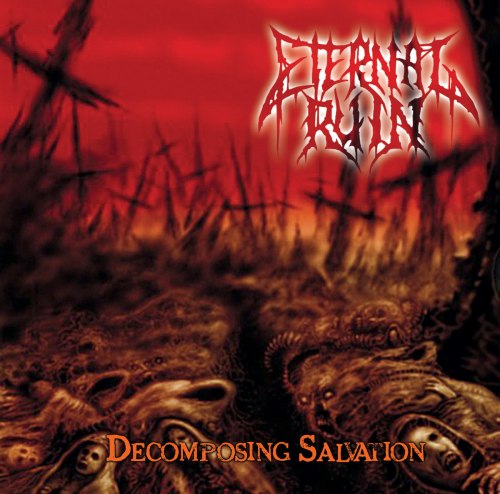 ETERNAL RUIN - Decomposing Salvation CD Brutal Death Metal