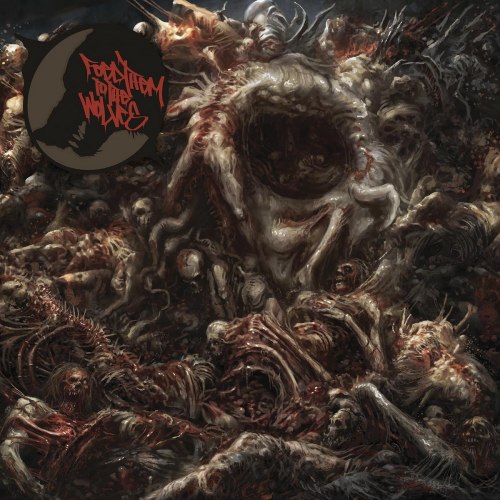 FEED THEM TO THE WOLVES - Under Tyrannical Dominion CD Brutal Death Metal
