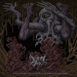 DEAD AND DRIPPING - Disillusioned By Excessive Human Consumption MCD Brutal Death Metal