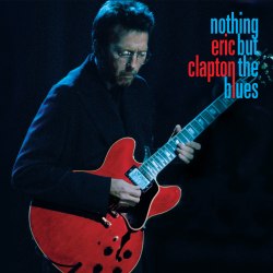 Виниловая пластинка ERIC CLAPTON - NOTHING BUT THE BLUES (2 LP)