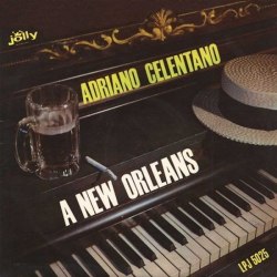 Виниловая пластинка ADRIANO CELENTANO - A NEW ORLEANS