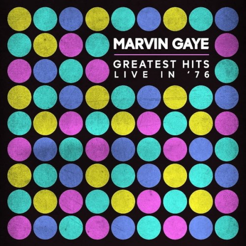 Виниловая пластинка MARVIN GAYE - Greatest Hits Live In '76