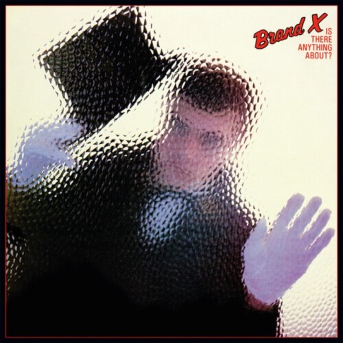 Виниловая пластинка Brand X - Is There Anything About? (LP)