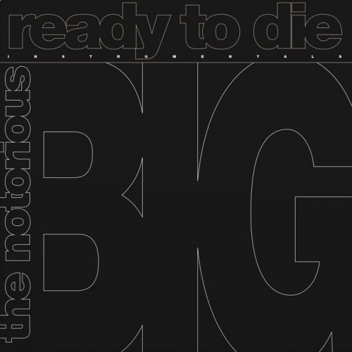 Виниловая пластинка THE NOTORIOUS B.I.G. - READY TO DIE: The Instrumentals