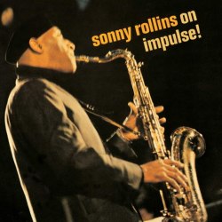 Виниловая пластинка Sonny Rollins - On Impulse! (LP)