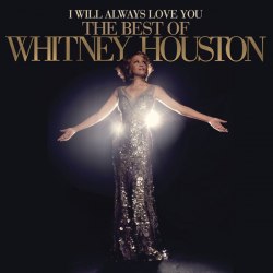 Виниловая пластинка WHITNEY HOUSTON - I Will Always Love You: The Best Of Whitney Houston (2LP)