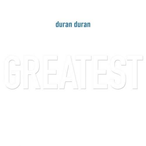 Виниловая пластинка DURAN DURAN - Greatest (2LP)