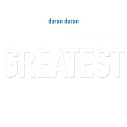 Виниловая пластинка DURAN DURAN - Greatest (2LP)