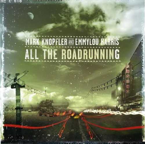 Виниловая пластинка Mark Knopfler And Emmylou Harris - All The Roadrunning