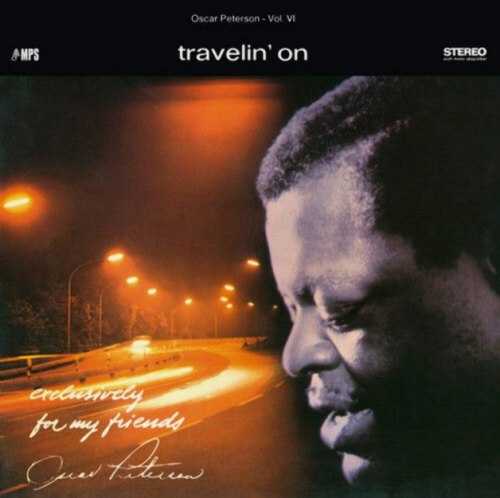 Виниловая пластинка Oscar Peterson - Travelin' On: Exclusively For My Friends Vol. 6