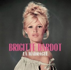 Виниловая пластинка Brigitte Bardot - La Madrague