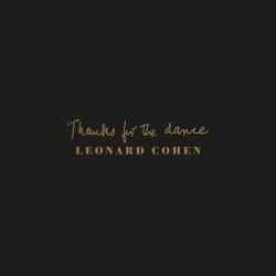 Виниловая пластинка LEONARD COHEN - THANKS FOR THE DANCE (180 GR)