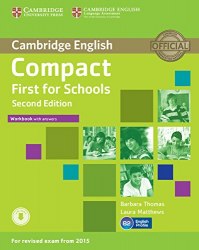 Compact First for Schools (2nd Edition) Workbook with answers and Downloadable Audio Cambridge University Press / Робочий зошит з відповідями