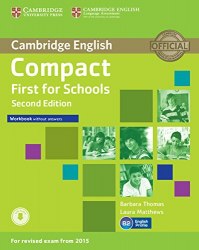 Compact First for Schools (2nd Edition) Workbook without answers and Downloadable Audio Cambridge University Press / Робочий зошит без відповідей