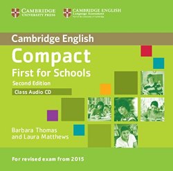 Compact First for Schools (2nd Edition) Class Audio CD Cambridge University Press / Аудіо диск