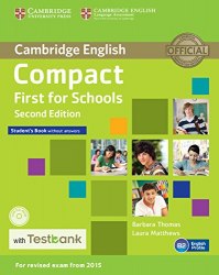 Compact First for Schools (2nd Edition) Student's Book without answers with CD-ROM and Testbank Cambridge University Press / Підручник для учня