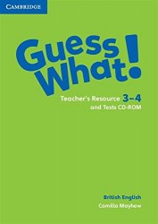 Guess What! 3-4 Teacher's Resource and Tests CD-ROM Cambridge University Press / Ресурси для вчителя