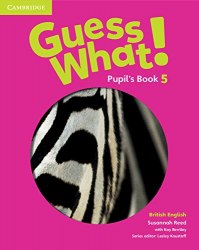 Guess What! 5 Pupil's Book Cambridge University Press / Підручник для учня