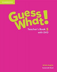 Guess What! 5 Teacher's Book with DVD Cambridge University Press / Підручник для вчителя