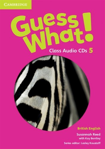 Guess What! 5 Class Audio CDs Cambridge University Press / Аудіо диск