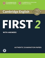 Cambridge English: First 2 Authentic Examination Papers with answers and Downloadable Audio Cambridge University Press