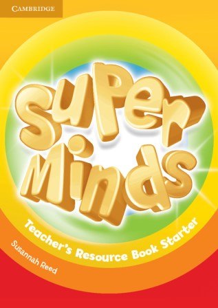 Super Minds Starter Teacher's Resource Book Cambridge University Press / Ресурси для вчителя