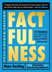 Factfulness Illustrated: Ten Reasons We're Wrong About the World. Why Things are Better than You Think Sceptre