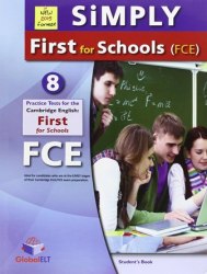 Simply B2 First for Schools — 8 Practice Tests Self-Study Edition Global ELT / Підручник для учня