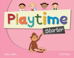 Playtime Starter Class Book Oxford University Press / Підручник для учня