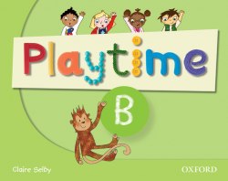 Playtime B Class Book Oxford University Press / Підручник для учня