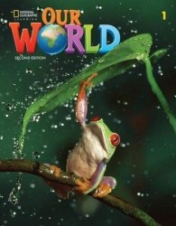 Our World (2nd Edition) 1 Student's Book National Geographic Learning / Підручник для учня
