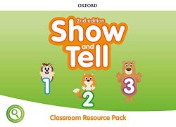 Show and Tell (2nd Edition) 1-3 Classroom Resource Pack Oxford University Press / Ресурси для вчителя (всі рівні)