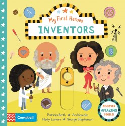 My First Heroes: Inventors Campbell Books / Книга з рухомими елементами