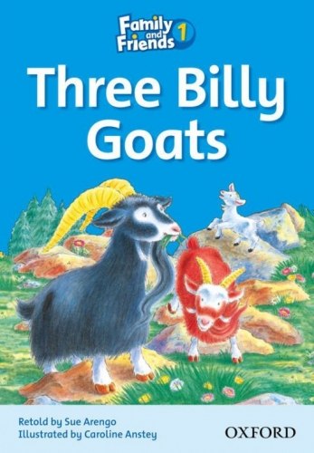 Family and Friends 1 Reader B The Three Billy Goats Oxford University Press / Книга для читання