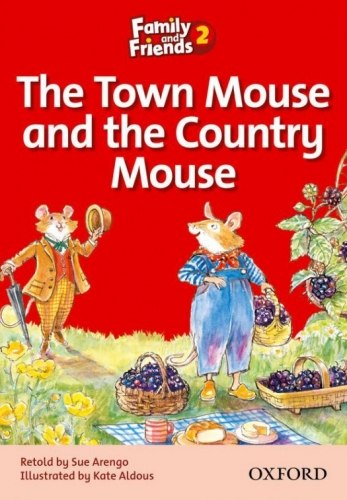 Family and Friends 2 Reader A The Town Mouse and the Country Mouse Oxford University Press / Книга для читання