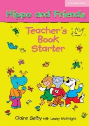 Hippo and Friends Starter Teacher's Book Cambridge University Press / Підручник для вчителя