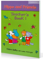 Hippo and Friends 1 Teacher's Book Cambridge University Press / Підручник для вчителя