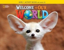 Welcome to Our World 1 Activity Book with Audio CD National Geographic Learning / Робочий зошит