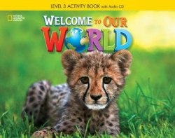 Welcome to Our World 3 Activity Book with Audio CD National Geographic Learning / Робочий зошит