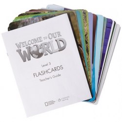 Welcome to Our World 3 Flashcards National Geographic Learning / Flash-картки