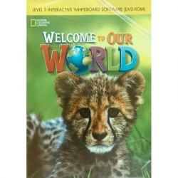 Welcome to Our World 3 IWB National Geographic Learning / Ресурси для інтерактивної дошки